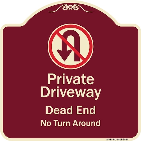 Signmission Designer Series-Private Driveway Dead End No Turn Around With Symbol, 18" x 18", BU-1818-9924 A-DES-BU-1818-9924